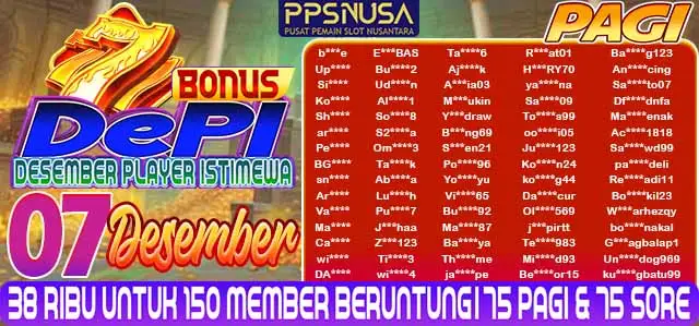 PEMENANG UNDIAN PAGI PPSNUSA "BONUS DePI (Desember Player Istimewa)" 7 DESEMBER 2025